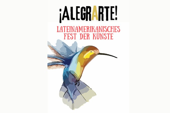 ¡Alegrarte! - Lateinamerikanisches Kunstfest [alegrARTE]